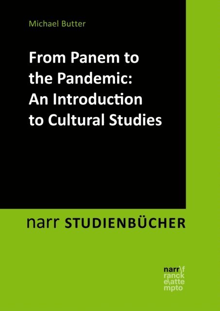 Michael Butter - From Panem to the Pandemic: An Introduction to Cultural Studies, E-bok