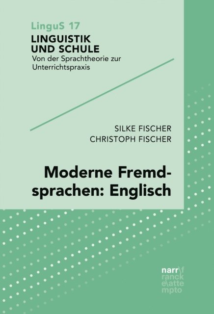 Christoph Fischer, Silke Fischer - Moderne Fremdsprachen: Englisch, E-bok