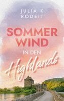 Julia K. Rodeit - Sommerwind in den Highlands, Häftad