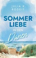 Julia K. Rodeit - Sommerliebe in den Dünen, Häftad. Tillgänglighet: Lägg i varukorg