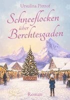 Ursulina Pittrof - Schneeflocken über Berchtesgaden, Häftad