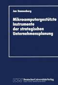 Mikrocomputergesttzte Instrumente der strategischen Unternehmensplanung