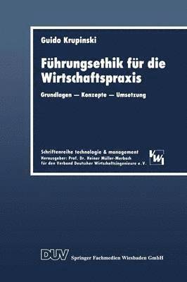 Führungsethik Für Die Wirtschaftspraxis: Grundlagen -- Konzepte -- Umsetzung, Häftad. Tillgänglighet: Lägg i varukorg