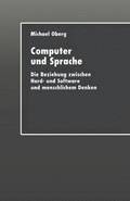 Computer Und Sprache: Die Beziehung Zwischen Hard- Und Software Und Menschlichem Denken