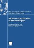Betriebswirtschaftslehre Und Nachhaltigkeit: Bestandsaufnahme Und Forschungsprogrammatik