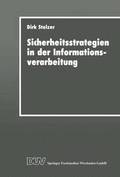 Sicherheitsstrategien in Der Informationsverarbeitung: Ein Wissensbasiertes, Objektorientiertes System Fr Die Risikoanalyse