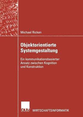 Michael Ricken - Objektorientierte Systemgestaltung: Ein Kommunikationsbasierter Ansatz Zwischen Kognition Und Konstruktion, Häftad