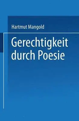 Hartmut Mangold - Gerechtigkeit Durch Poesie, Häftad. Tillgänglighet: Lägg i varukorg
