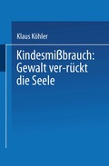 Kindesmi�brauch: Gewalt ver-r�ckt die Seele