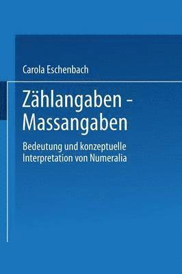 Carola Eschenbach - Zählangaben -- Maßangaben: Bedeutung Und Konzeptuelle Interpretation Von Numeralia, Häftad