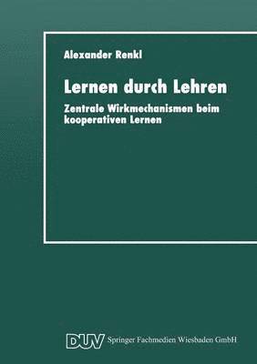 Lernen Durch Lehren: Zentrale Wirkmechanismen Beim Kooperativen Lernen, Häftad. Tillgänglighet: Lägg i varukorg