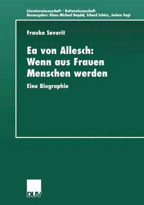 EA Von Allesch: Wenn Aus Frauen Menschen Werden: Eine Biographie, Häftad