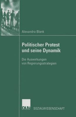 Alexandra Blank - Politischer Protest Und Seine Dynamik, Häftad