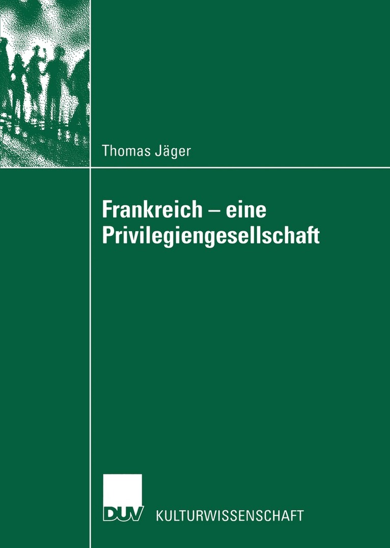 Thomas Jäger - Frankreich — eine Privilegiengesellschaft, Häftad