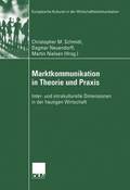 Marktkommunikation in Theorie und Praxis