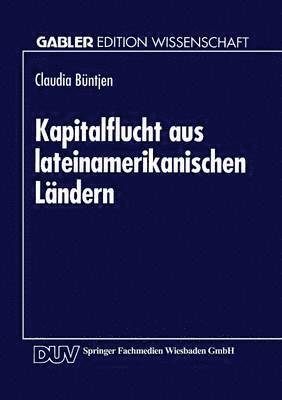 Kapitalflucht Aus Lateinamerikanischen Ländern: Theoretische Und Empirische Analysen VOR Dem Hintergrund Der Transferproblematik, Häftad