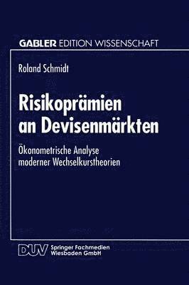 Risikoprämien an Devisenmärkten: Ökonometrische Analyse Moderner Wechselkurstheorien, Häftad. Tillgänglighet: Lägg i varukorg