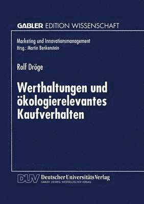 Werthaltungen Und Ökologierelevantes Kaufverhalten, Häftad
