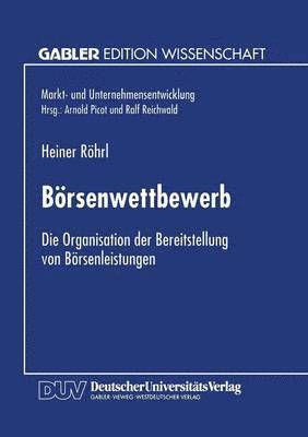 Börsenwettbewerb: Die Organisation Der Bereitstellung Von Börsenleistungen, Häftad