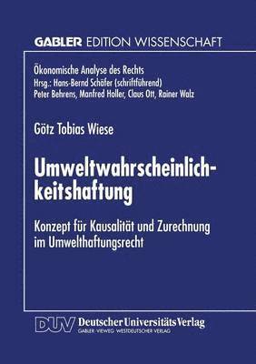 Umweltwahrscheinlichkeitshaftung: Konzept Für Kausalität Und Zurechnung Im Umwelthaftungsrecht, Häftad