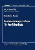 Kundenbindungssysteme F�r Kreditinstitute: Der Zusammenhang Von Kundenorientierung, Dienstleistungsqualit�t Und Beschwerdemanagement