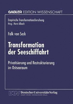 Transformation Der Seeschiffahrt: Privatisierung Und Restrukturierung Im Ostseeraum, Häftad. Tillgänglighet: Lägg i varukorg