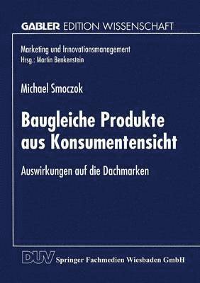 Baugleiche Produkte Aus Konsumentensicht: Auswirkungen Auf Die Dachmarken, Häftad