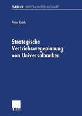 Strategische Vertriebswegeplanung von Universalbanken