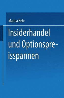 Insiderhandel Und Optionspreisspannen: Einordnung Und Empirische Untersuchung, Häftad. Tillgänglighet: Lägg i varukorg