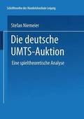 Die Deutsche Umts-Auktion: Eine Spieltheoretische Analyse