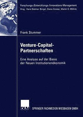 Frank Stummer - Venture-Capital-Partnerschaften: Eine Analyse Auf Der Basis Der Neuen Institutionenökonomik, Häftad