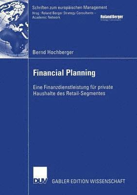Financial Planning: Eine Finanzdienstleistung Für Private Haushalte Des Retail-Segmentes