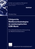 Erfolgreiche Wettbewerbsstrategien im westeurop�ischen GSM-Markt