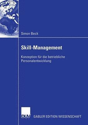 Skill-Management: Konzeption Für Die Betriebliche Personalentwicklung