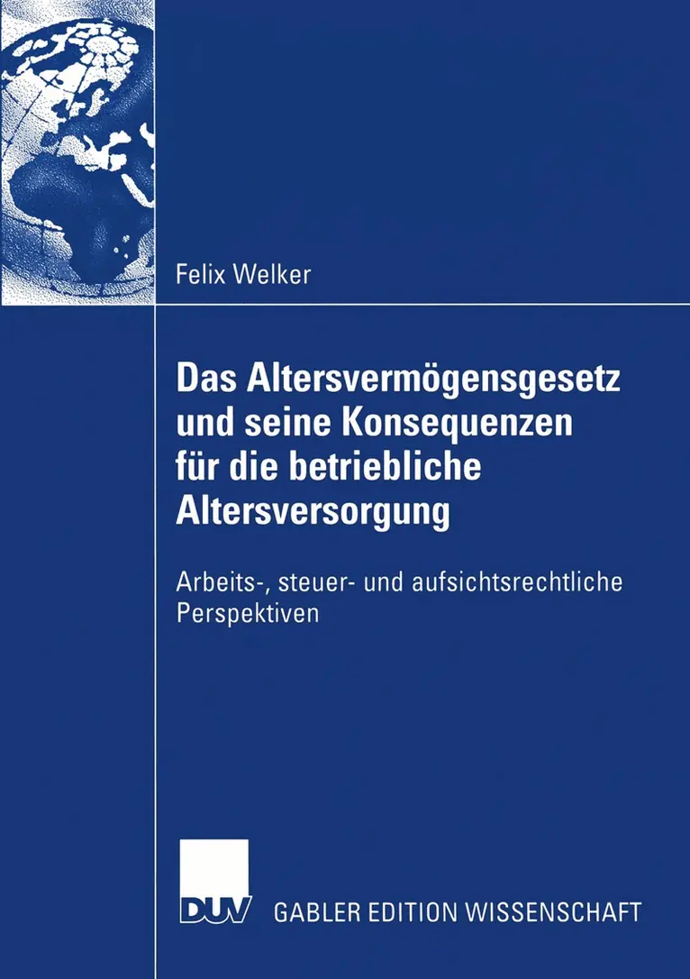 Felix Welker - Das Altersvermögensgesetz und seine Konsequenzen für die betriebliche Altersversorgung, Häftad. Tillgänglighet: Lägg i varukorg