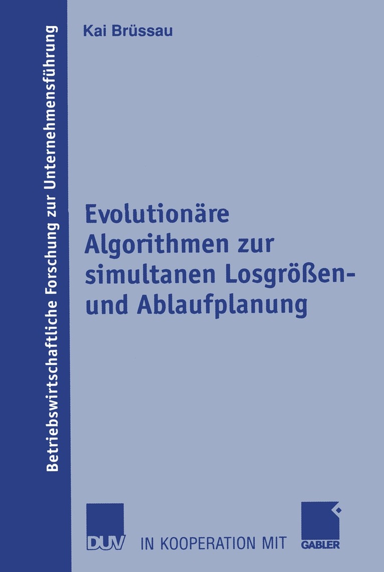 Kai Brüssau - Evolutionäre Algorithmen zur simultanen Losgrößen- und Ablaufplanung, Häftad