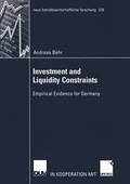 Investment and Liquidity Constraints