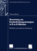 Bewertung von Kundenbindungsstrategien in B-to-B-M�rkten
