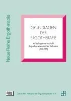 AG ETs Arbeitsgemeinschaft Ergotherapeutischer Schulen - Grundlagen der Ergotherapie, Häftad. Tillgänglighet: Lägg i varukorg