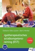Stefanie Otte-Löcker, Berit Menke - Ergotherapeutisches Sozialkompetenz-Training (EST), Häftad