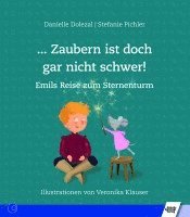 Danielle Dolezal, Stefanie Pichler - ... Zaubern ist doch gar nicht schwer!, Inbunden