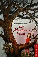Allison Rushby - Der Maulbeerbaum, Inbunden