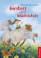 Daniela Drescher - Giesbert und die Glücksschafe, Inbunden