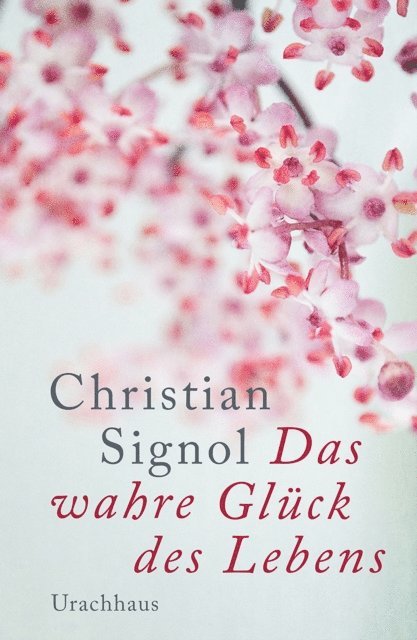 Christian Signol - Das wahre Glück des Lebens, E-bok