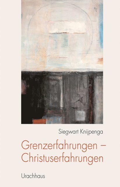 Siegwart Knijpenga - Grenzerfahrungen - Christuserfahrungen, E-bok. Tillgänglighet: Lägg i varukorg