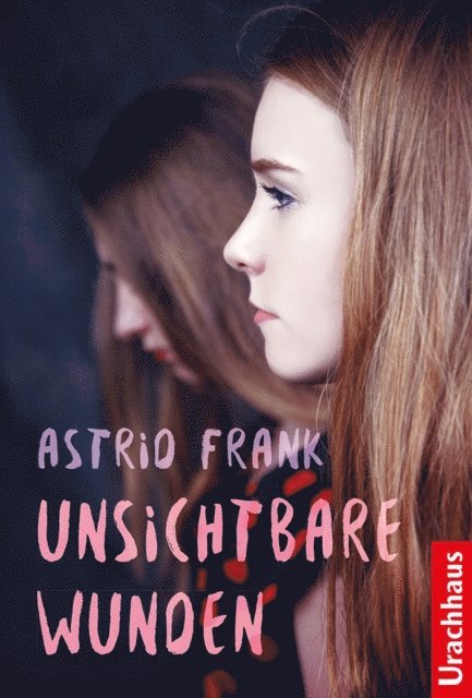 Astrid Frank - Unsichtbare Wunden, E-bok