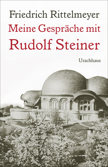 Friedrich Rittelmeyer, Vicke von Behr, Wolfgang Gadeke - Meine Gespräche mit Rudolf Steiner, E-bok