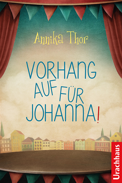 Annika Thor - Vorhang auf für Johanna!, E-bok