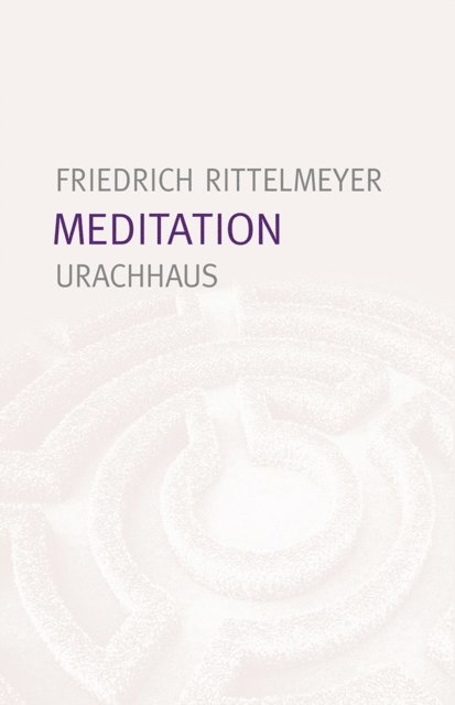 Friedrich Rittelmeyer - Meditation, E-bok