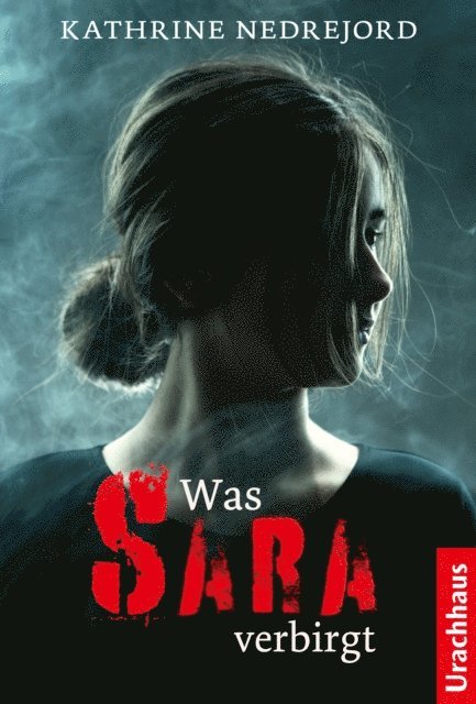 Kathrine Nedrejord - Was Sara verbirgt, E-bok